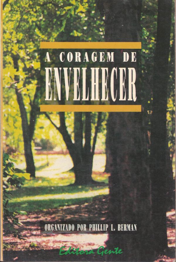Coragem de Envelhecer, A
